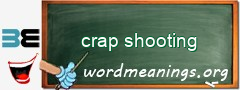 WordMeaning blackboard for crap shooting